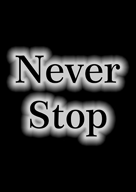 Never Stop