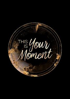 This Is Your Moment Goals