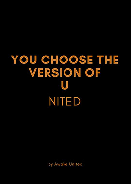 YOU CHOOSE YOUR VERSION