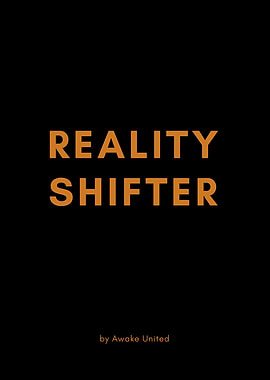 REALITY SHIFTER