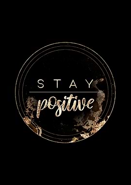 Stay Positive Motivational