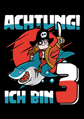 Achtung ich bin 3 Pirate