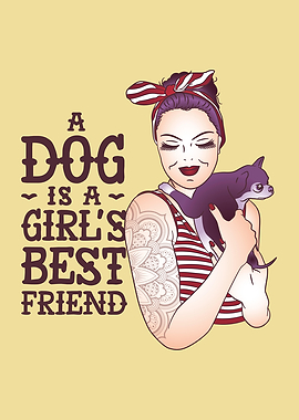 Dog is a Girls Best