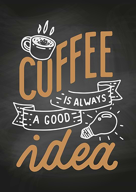 Coffee is a good idea