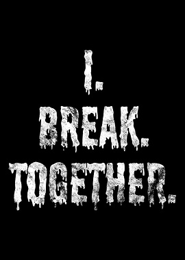 I Break Together Denglisch