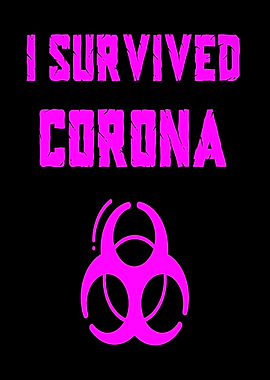 I Survived Corona Virus