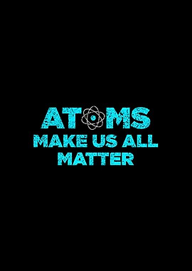 Funny Atoms Matter