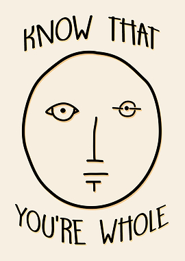 Know That You Are Whole