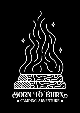 Born to Burn