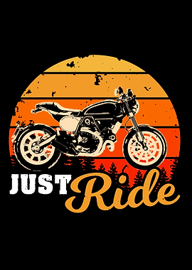 Just Ride Motorcycle