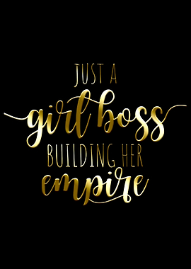 Just A Girl Boss Empire
