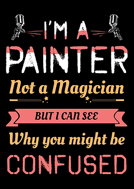 Painter Not A Magician