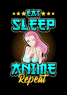 Eat Sleep Anime Repeat