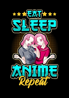 Eat Sleep Anime Repeat