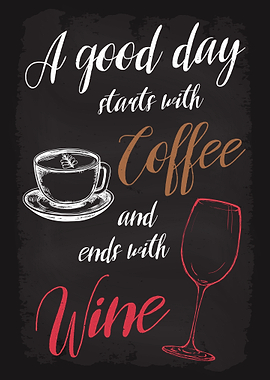 Good Day start Coffee Wine