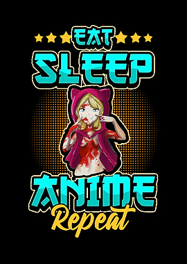 Eat Sleep Anime Repeat