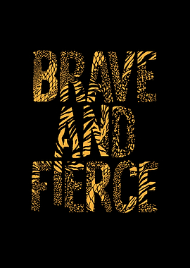 Brave Fierce