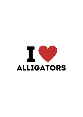 I Love Alligators Simple