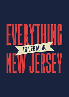 Everything Is Legal in NJ