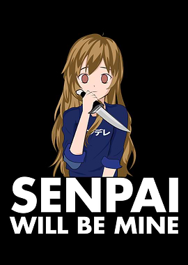 Senpai Will Be Mine