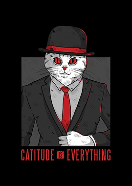 Catitude Is Everything