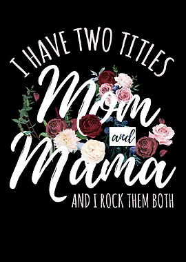 Two Titles Mom And Mama