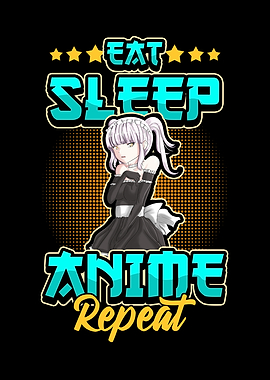 Eat Sleep Anime Repeat