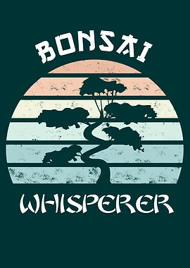 Bonsai Whisperer Funny