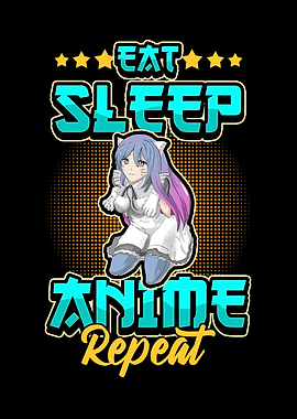 Eat Sleep Anime Repeat