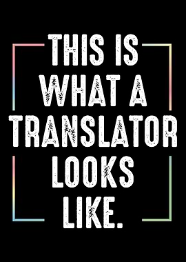 This Is What A Translator