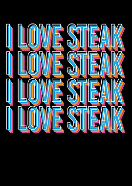 I Love Steak
