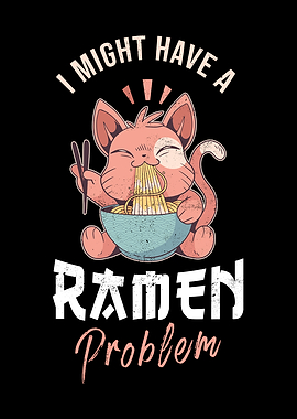 I might have a Ramen
