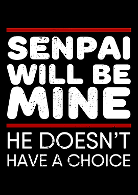 Senpai Will Be Mine