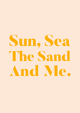 Sun Sea The Sand Me