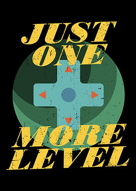 Just One More Level