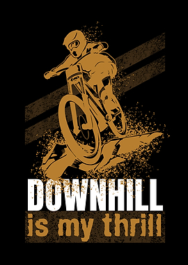 Downhill Is Your Life