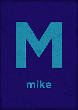 M is for Mike