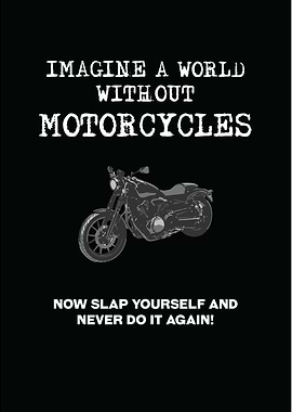 Imagine no motorcycles
