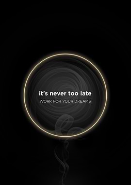 it is never too late