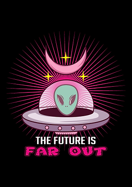 Future Far Out Spaceman Or