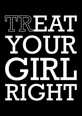 Treat Eat Your Girl Right