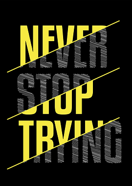 Never Stop Trying