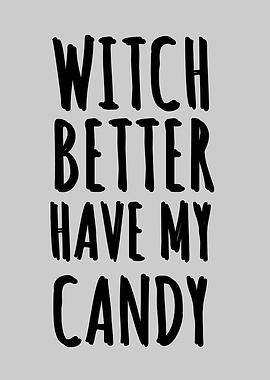 Witch better havy my Candy