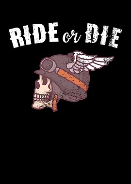 Ride or die