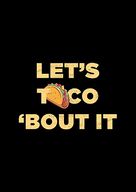 Lets Taco Bout It Funny