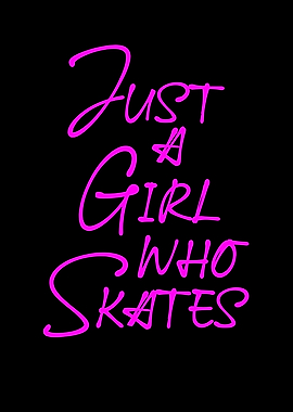 Just a girl who skates