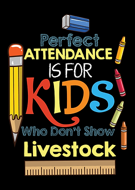 Perfect Attendance Is For