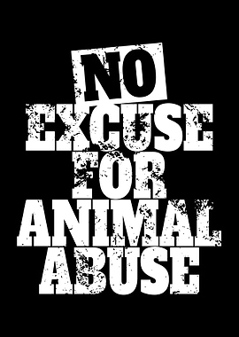 No Excuse For Animal Abuse