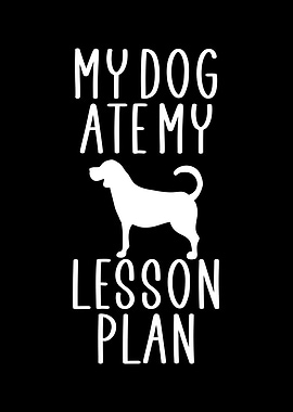 My dog ate my lesson plan