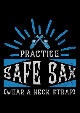 Practice Safe Sax Saxo